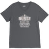 Nurse Because Even Doctors Need Heroes V-Neck Tee