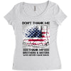 Veteran Don't Thank Me Thank My Brothers &amp; Sister Women's Triblend Scoop T-shirt