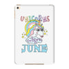 unicorns are born in june cute unicorn iPad Mini 4