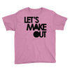 let's make out Youth Tee