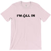 i'm all in poker player T-Shirt