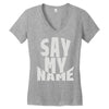 say my name Women's V-Neck T-Shirt