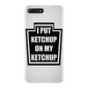 new i put ketchup iPhone 7 Plus Case