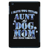 i have two tıtles aunt and dogmom an i rock them both flowers iPad Mini