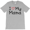 I Love My Mama T-Shirt