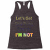 let's get one thing straight im not Racerback Tank