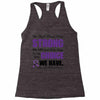 we don't know how strong we are until being strong is the only choice Racerback Tank