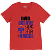 my dad was so brave god made him an angel V-Neck Tee