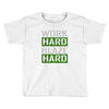 work hard blaze hard Toddler T-shirt