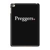 Preggers iPad Mini 4