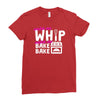 watch me whip watch me bake bake Ladies Fitted T-Shirt