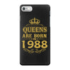 queens are born in 1988 iPhone 7 Case