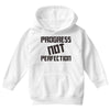 progress not perfection Youth Hoodie