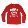 Every Beast Needs a Beauty Long Sleeve Shirts