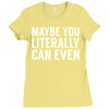 maybe you literally can even Ladies Fitted T-Shirt