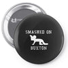 smashed on buxton Pin-back button
