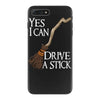 yes i can drive stick iPhone 7 Plus Case