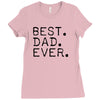 best dad ever t shirt gift for father Ladies Fitted T-Shirt