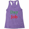 day job Racerback Tank