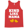 Kind As A Mother Tank Top