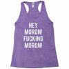 hey moron! 1 Racerback Tank