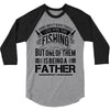 Fishing Father 3/4 Sleeve Shirt
