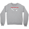 i sling crack and lay pipe Crewneck Sweatshirt