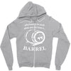 why have a six pack when you can have a barrel Zipper Hoodie
