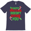 happy whatever doesn't offend you T-Shirt