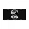 My Favorite People Call Me Cousin License Plate
