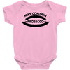 may contain prosecco Baby Onesie