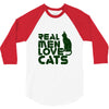 real men love cats, funny quote 3/4 Sleeve Shirt