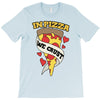in pizza we crust T-Shirt