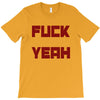 fuck yeah T-Shirt