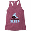 All You Need is Sleep Racerback Tank