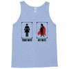 Your Wife < My Wife Tank Top