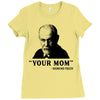 Your Mom, Sigmund Freud Quote, Ladies Fitted T-Shirt