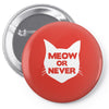 meow or never Pin-back button