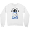 Some Girls Love Diamonds This Girl Loves Balls Crewneck Sweatshirt