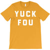 yuck fou T-Shirt