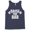 raise the bar Tank Top