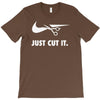 just cut it T-Shirt