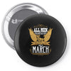 All Men Are Created Equal But Only The Best Are Born In Marc Pin-back button