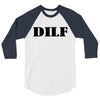 dilf 3/4 Sleeve Shirt