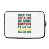 deck the halls and do some burpees Laptop sleeve