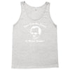you got no fans Tank Top