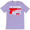 packing heat   i'm hot T-Shirt