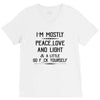 i'm mostly peace, love and light &amp; a little go fuck yoursel V-Neck Tee