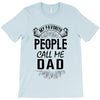 My Favorite People Call Me Dad T-Shirt