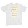 We Don't Know How Strong We Really Are Until Being Strong Is The Only Youth Tee